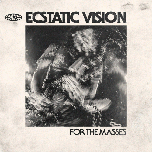 Ecstatic Vision : For the Masses